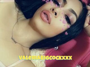 ValeriaBigCockxxx