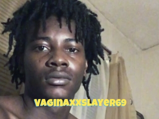 Vaginaxxslayer69