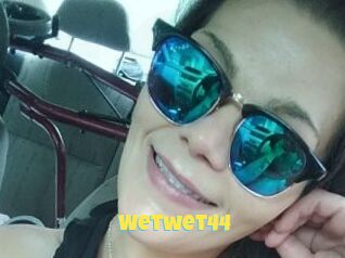 Wetwet44