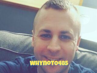 Whynot0485