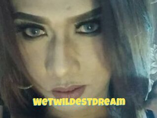 Wetwildestdream