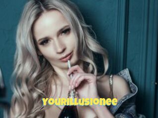 Yourillusionee