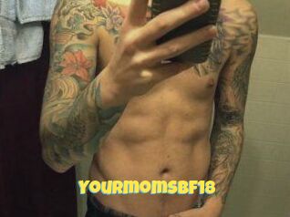 Yourmomsbf18