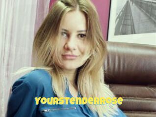 Yourstenderrose