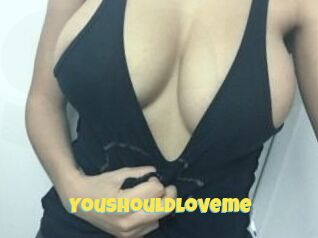 Youshouldloveme